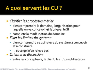 soit est sollicité par le système au cours d’un scénario