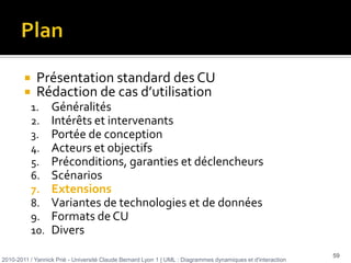 CU : texte vs diagramme (2/4)Problèmes des diagrammes précisExprimer des besoins avec un diagramme de CU tend naturellement à produire une décomposition fonctionnelle hiérarchique de l’application
