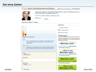 Ziel ohne Zahlen




 04.06.09          Folie 14/20
 