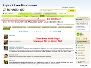 Login mit Ihrem Benutzername




                                    Sie sind hier.




                           Über diese zwei Wege
                         kommen Sie zu Ihrem Ziel.




 04.06.09                                            Folie 3/20
 