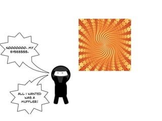 all i wanted
   was a
  muffler!
 