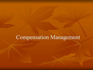 Compensation Management
 