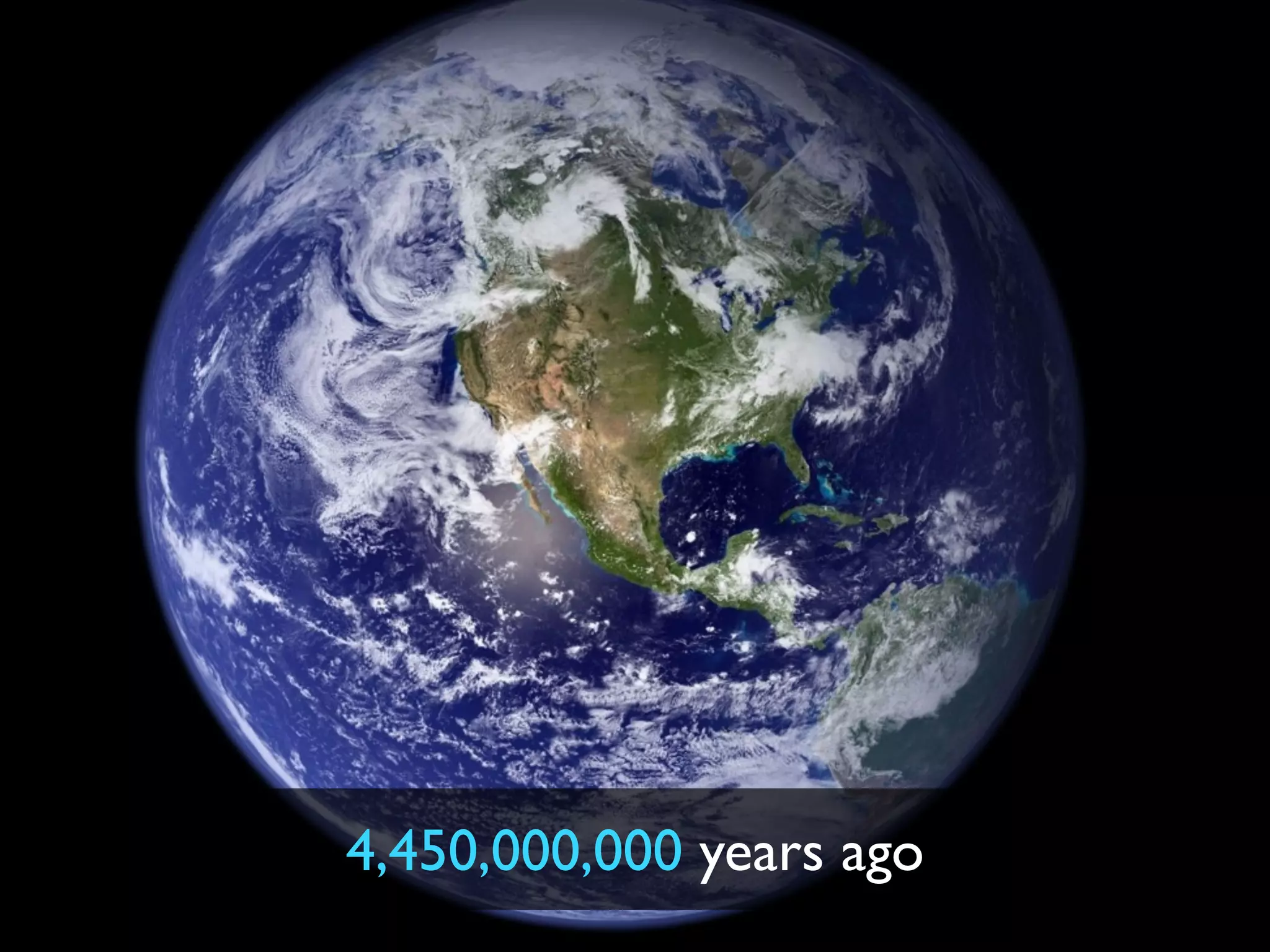 4,450,000,000 years ago
 