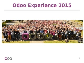 6
Odoo Experience 2015
 