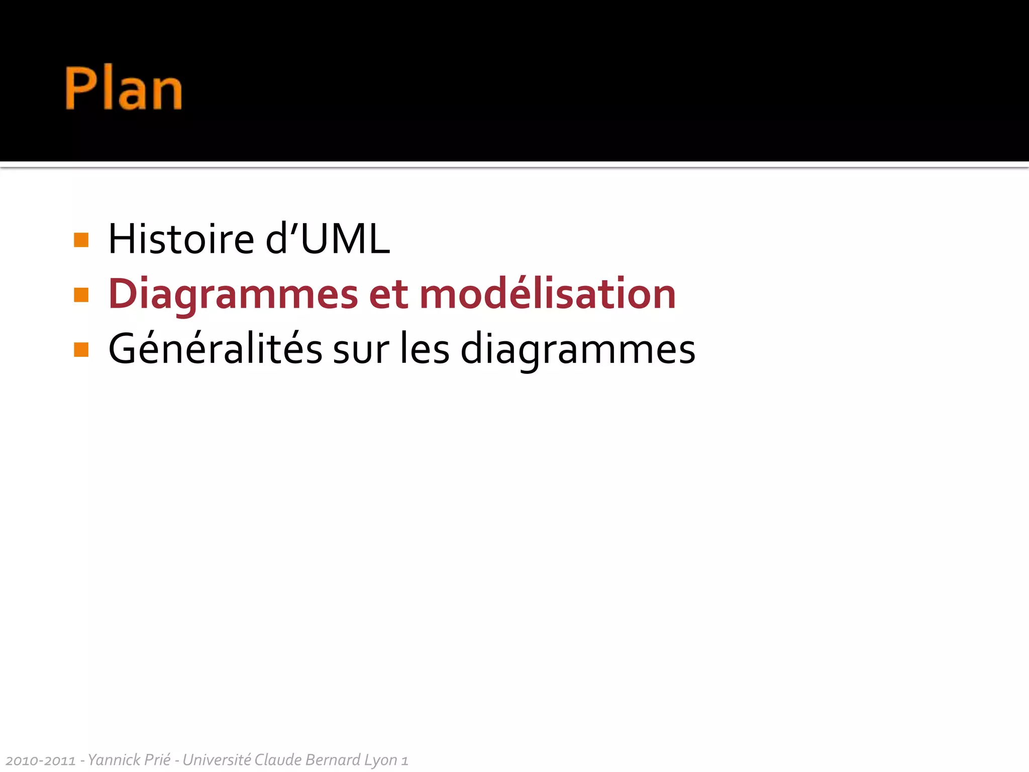 Un foisonnement de méthodesFin 80 / début 90 orientation de plus en plus marquée vers l’objetConséquence naturelle, mise en place de méthodesOOD : Object Oriented Design (Booch, 1991) HOOD : Hierarchical Object Oriented Design (Delatte et al., 1993)OOA : Object Oriented Analysis (Schlaer, Mellor, 1992)OOA/OOD : (Coad, Yourdon, 1991)OMT : Object Modeling Technique (Rumbaugh, 1991)OOSE : Object Oriented Software Engineering (Jacobson, 1992)OOM : Object Oriented Merise (Bouzeghoub, Rochfeld, 1993)Fusion (Coleman et al., 1994) Bilande nombreuses méthodes (>50) ayant des avantages et des inconvénientsdes concepts assez proches, des notations différentes2010-2011 - Yannick Prié - Université Claude Bernard Lyon 1  