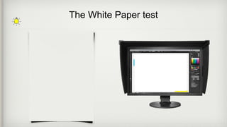 The White Paper test
 