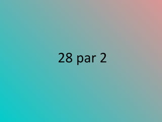 28 par 2 