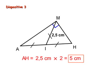Diapositive 3

2,5 cm

AH = 2,5 cm × 2 = 5 cm

 