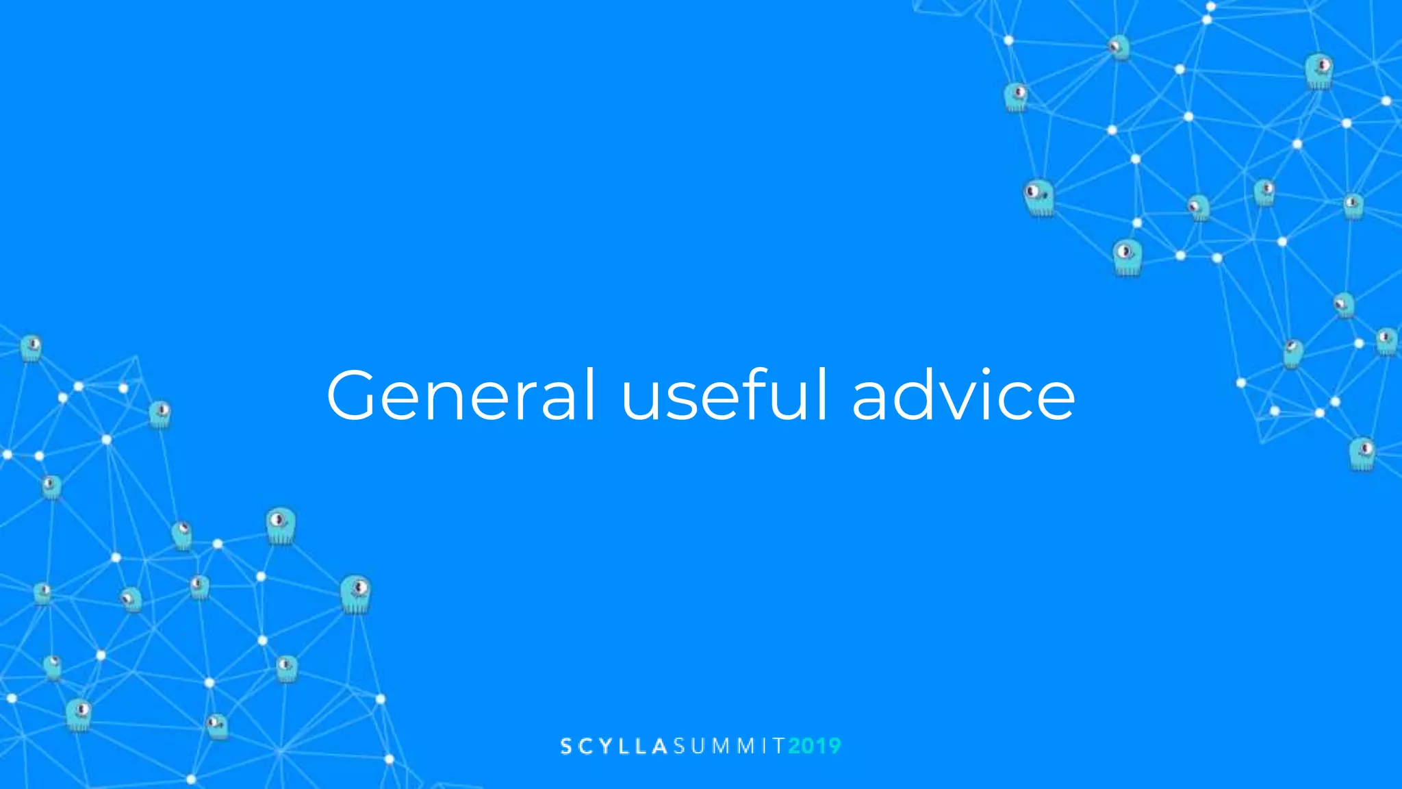 General useful advice
 