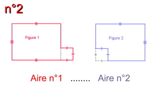 n°2n°2
Aire n°1 ........ Aire n°2