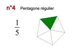 n°4n°4 Pentagone régulierPentagone régulier
1
5
 