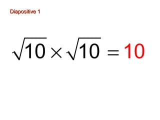 Diapositive 1Diapositive 1
−
10 110 0× =
 