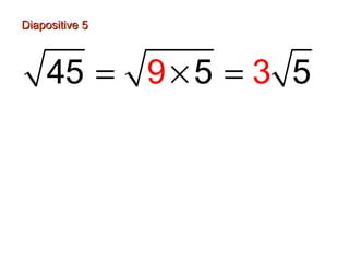Diapositive 5Diapositive 5
35 594 5= × =