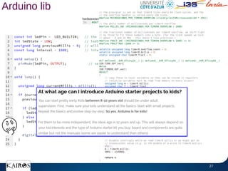 27
Arduino lib
hardware/arduino/avr/variants/standard/pins_arduino.h
 