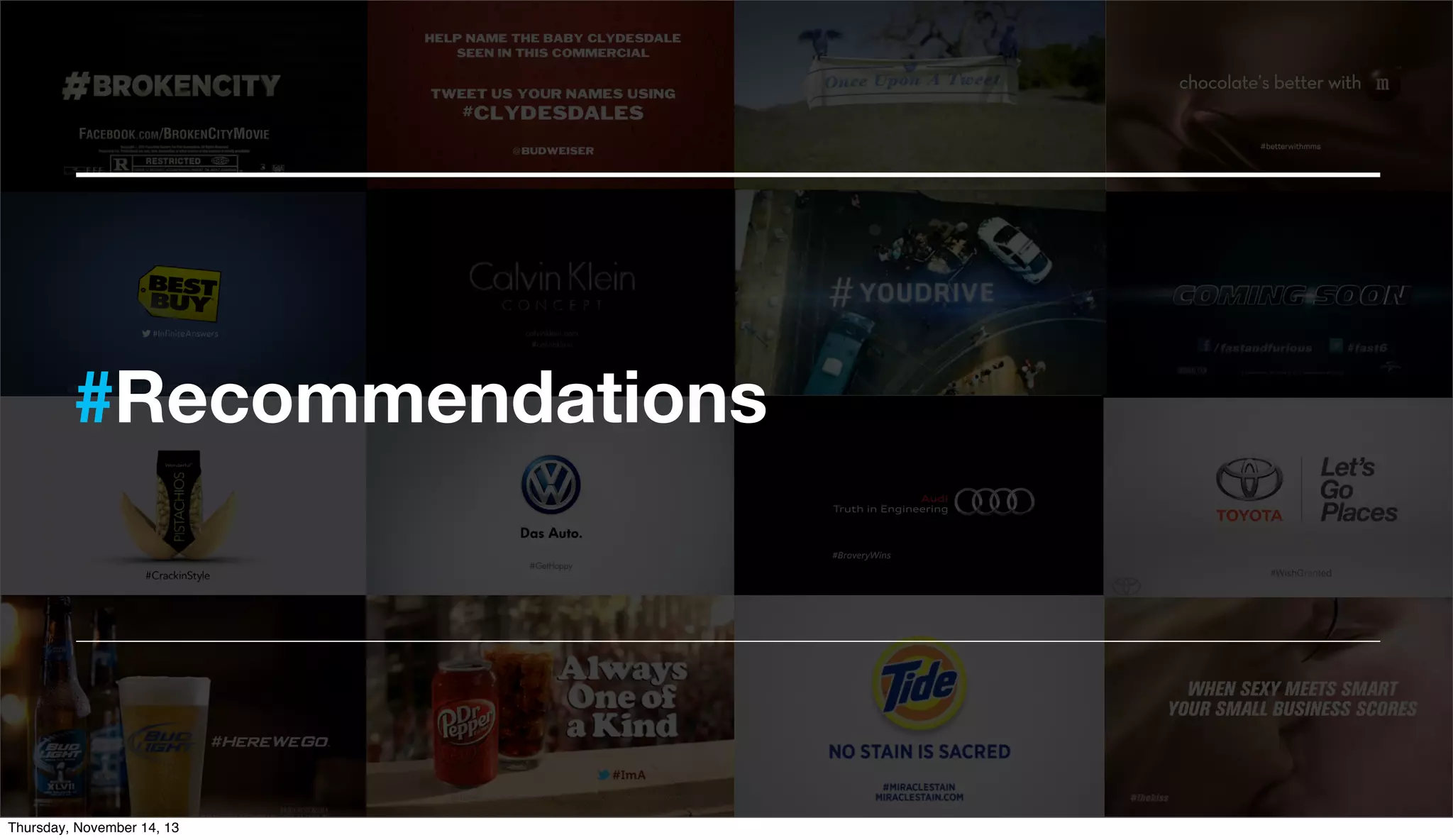 #Recommendations

@TwitterAds | Conﬁdential

Thursday, November 14, 13

 