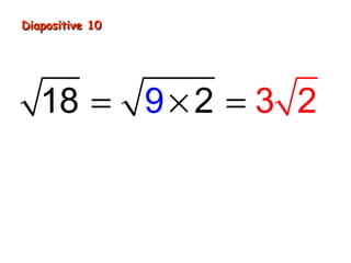 Diapositive 10Diapositive 10
= × =8 91 2 3 2
 