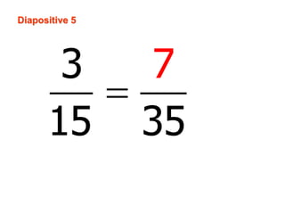 Diapositive 5
3
15
7
35