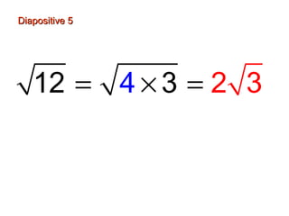 Diapositive 5Diapositive 5
= × =2 41 3 2 3
 