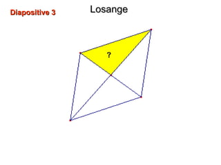 Diapositive 3Diapositive 3 LosangeLosange