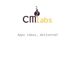 Apps ideas, delivered!
 
