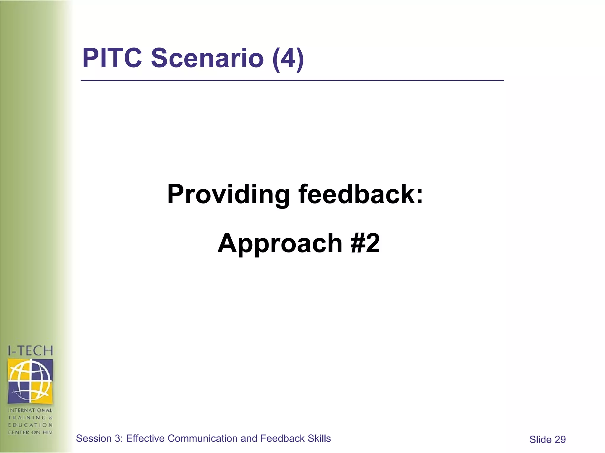 Providing feedback:  Approach #2 PITC Scenario (4) 