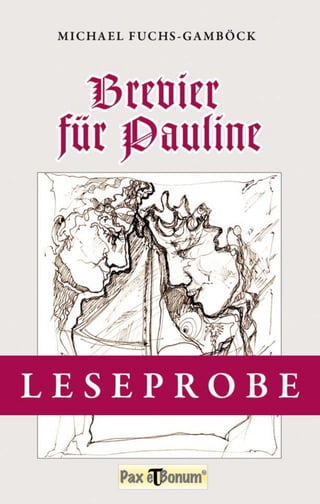 Leseprobe Buch: „Brevier für Pauline“ bei Pax et Bonum Verlag Berlin