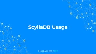 ScyllaDB Usage
 