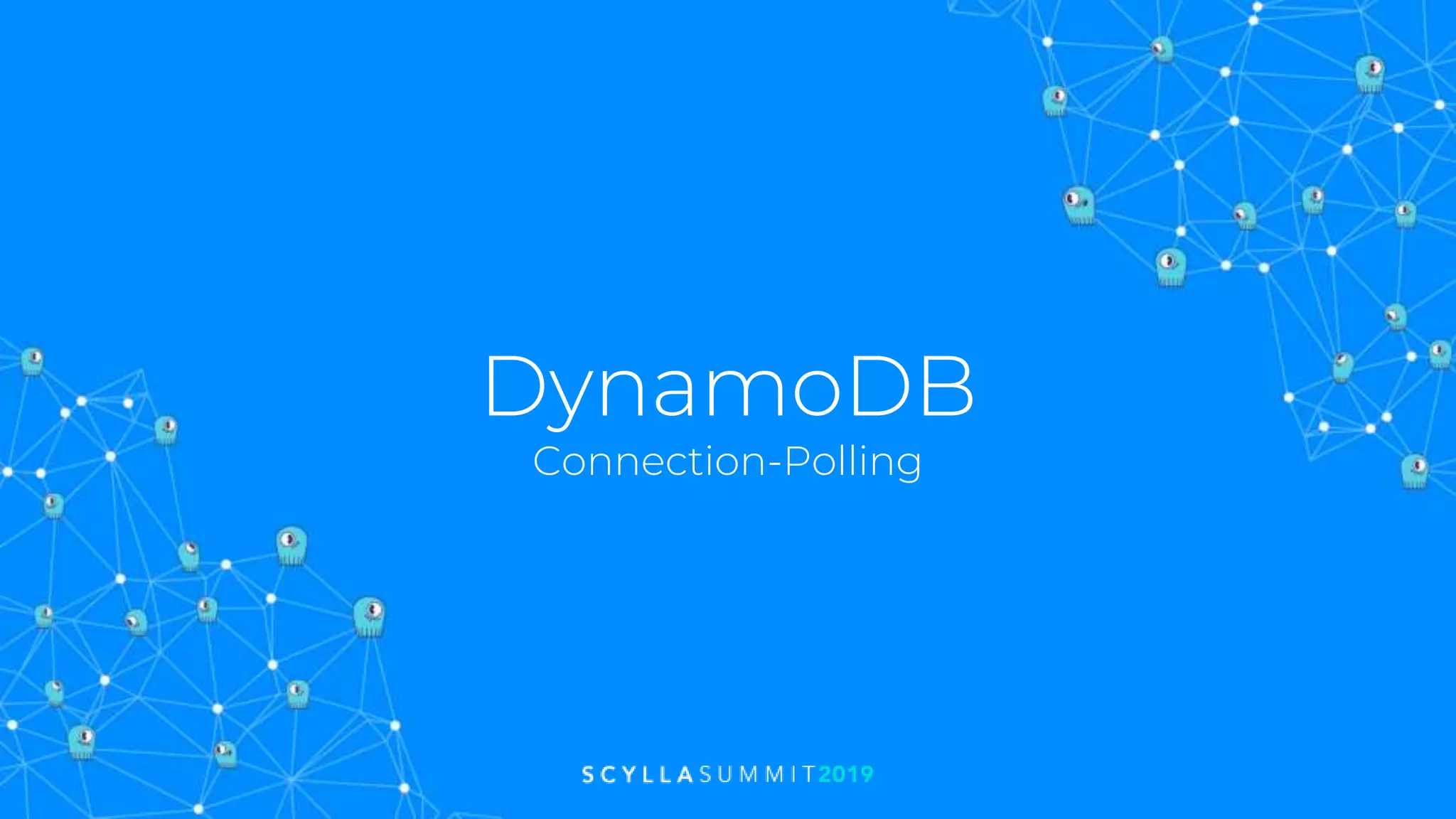 DynamoDB
Connection-Polling
 