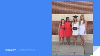 Flipagram @MandyVasek
 