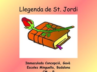 Llegenda de St. Jordi Immaculada Concepció, Gavà  Escoles Minguella, Badalona CM - 9 