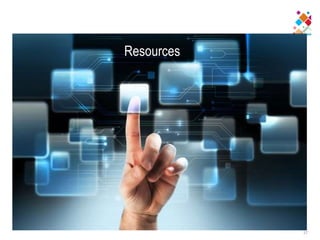 27
Resources
 