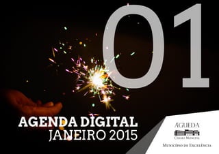 01AGENDA DIGITAL
JANEIRO 2015
Município de Excelência
 