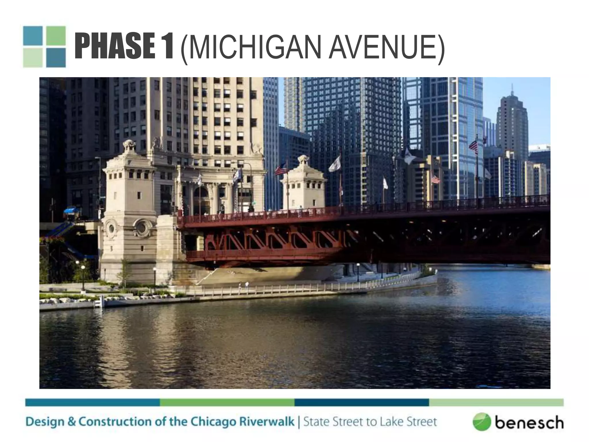 PHASE 1 (MICHIGAN AVENUE)
 