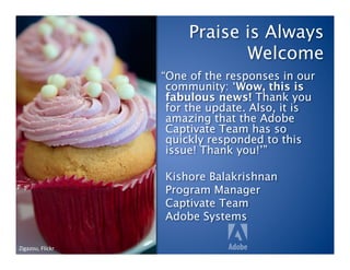 Praise is Always
                                     Welcome
                         “One of the responses in our
      ...