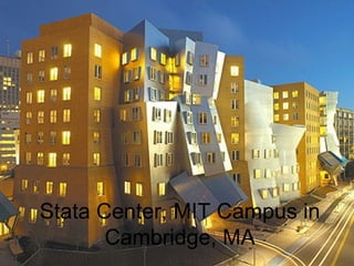 Stata Center, MIT Campus in Cambridge, MA 