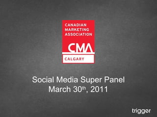 Social Media Super Panel March 30 th , 2011 
