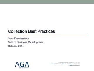 Collection Best Practices 
Sam Fensterstock 
SVP of Business Development 
October 2014 
 
