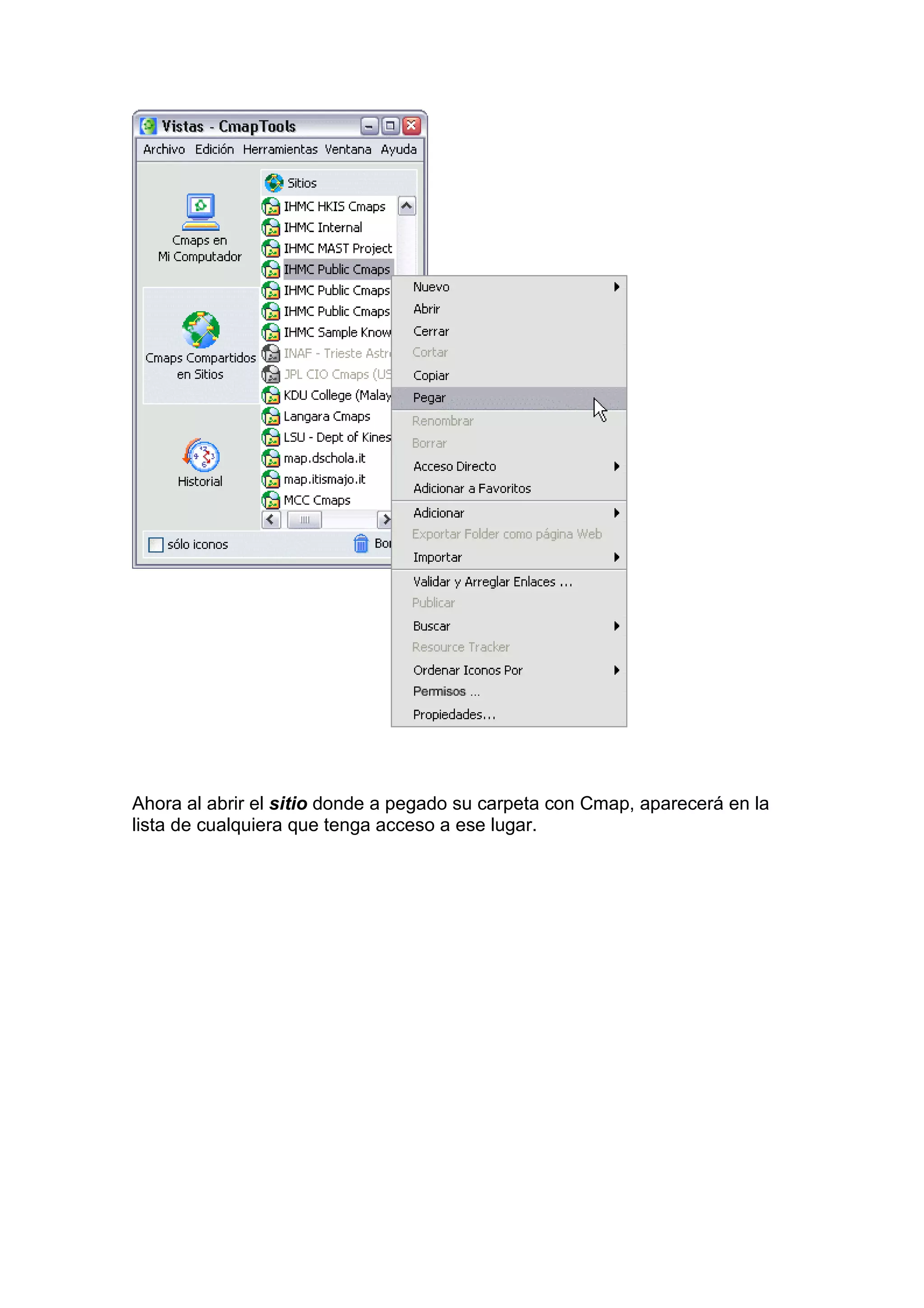 Ahora al abrir el sitio donde a pegado su carpeta con Cmap, aparecerá en la
lista de cualquiera que tenga acceso a ese lugar.
 