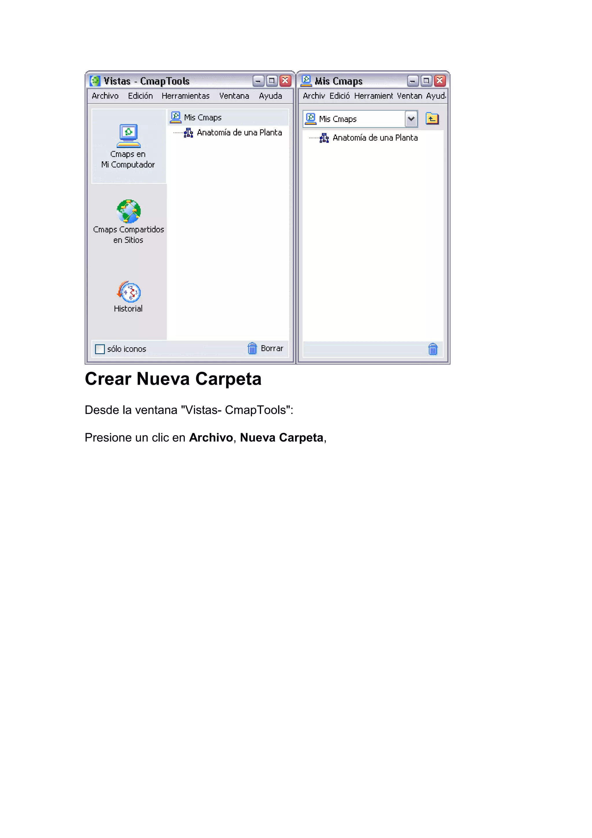 Crear Nueva Carpeta
Desde la ventana "Vistas- CmapTools":

Presione un clic en Archivo, Nueva Carpeta,
 