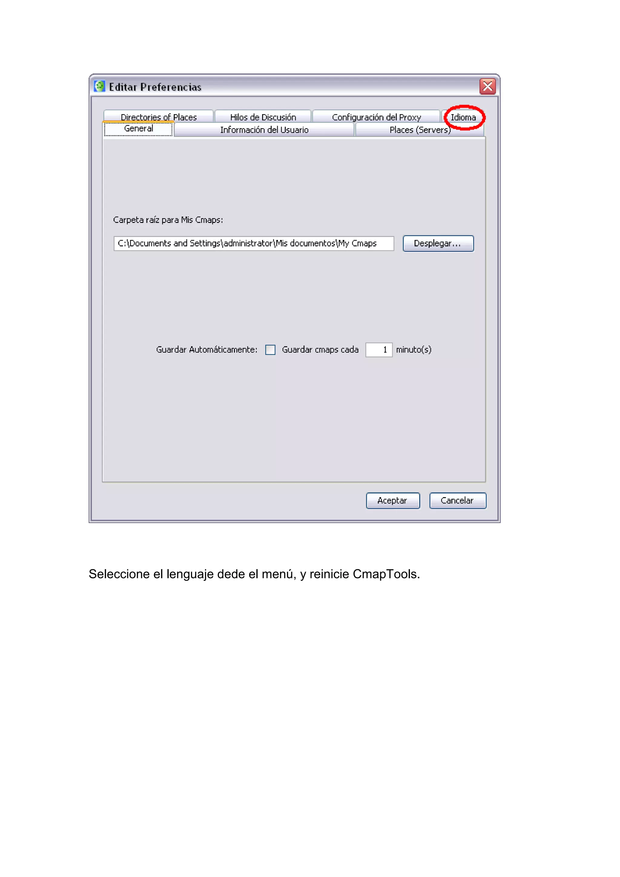 Seleccione el lenguaje dede el menú, y reinicie CmapTools.
 