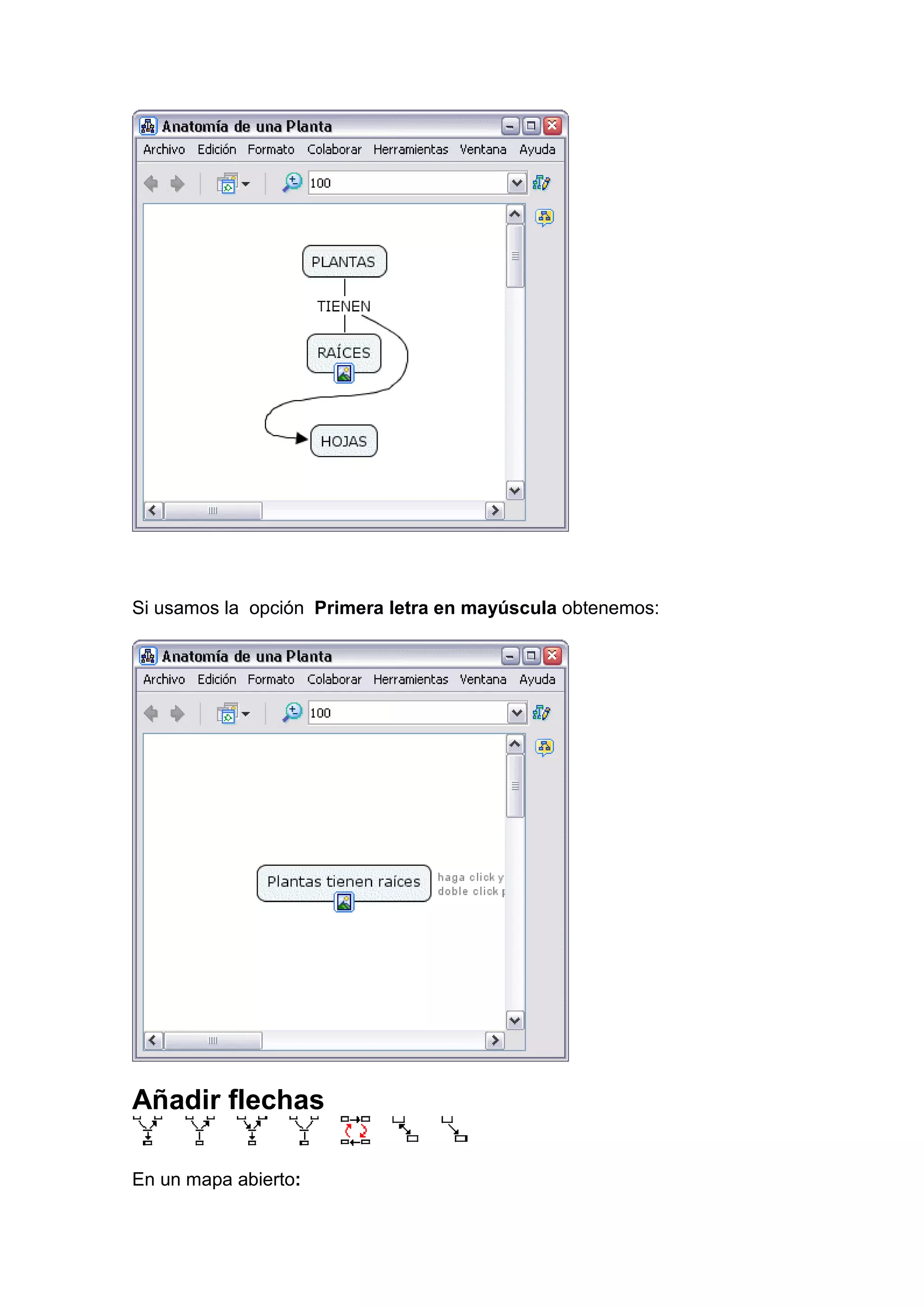 Si usamos la opción Primera letra en mayúscula obtenemos:




Añadir flechas

En un mapa abierto:
 