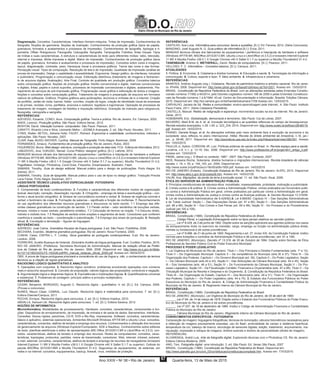 Diário Oficial do Município do Rio de Janeiro
D.O.
Ano XXIX • No
38 • Rio de Janeiro Quarta-feira, 13 de Maio de 201567
Diagramação. Conceitos. Características. Interface Homem-máquina. Tintas de impressão. Conhecimentos de
fotografia. Noções de geometria. Noções de ilustração. Conhecimentos de produção gráfica (tipos de papéis,
gramatura, formatos e acabamentos e processos de impressão). Conhecimentos de tipografia, tipologia e ti-
pometria. Offset. Rotogravura. Flexografia. Calcografia. Serigrafia. Tampografia. Fotolitos. Artes Visuais. Tipos
de mídias e suas características. A estrutura e características do texto para diferentes mídias: rádio, televisão,
internet e impressa. Mídia impressa e digital. Matriz de impressão. Conhecimentos de produção gráfica (tipos
de papéis, gramatura, formatos e acabamentos e processos de impressão). Conceitos sobre cores e imagens,
layout, diagramação, contraste, peso, hierarquia visual e processos gráficos. Teoria das cores e das formas.
Percepção visual. Tipos de composição. Resolução de tela e de impressão. Qualidade de impressão (análise de
provas de impressão). Design x usabilidade x acessibilidade. Ergonomia. Design gráfico, de interfaces, industrial
e publicitário. Programação e comunicação visual. Editoração eletrônica (tratamento de imagens e fechamen-
to de arquivos digitais, finalização). Arte Final. Controle de qualidade em produção gráfica. Conceitos básicos
sobre computação gráfica. Noções de produção gráfica: fotolito convencional e digital, matrizes convencionais
e digitais, tintas, papéis e outros suportes, processos de impressão convencionais e digitais, acabamento. Pla-
nejamento de serviços de pré-impressão gráfica. Programação visual gráfica e editoração de textos e imagens.
Noções e conceitos sobre computação gráfica. Tratamento de imagens e preparação de arquivos em formatos
nativos de softwares. Gráficos. Projetos gráficos para publicações, anúncios e vinhetas de tv e internet. Criação
de portfólio, cartão de visita, banner, folder, convites, criação de logos, criação de identidade visual de empresas
e de jornais, revistas, livros, panfletos, anúncios e outdoors, logotipos e logomarcas. Operação de processos de
tratamento de imagem, montagem de fotolitos e imposição eletrônica. Gravação de matrizes para rotogravura,
flexografia, calcografia e serigrafia.
REFERÊNCIAS:
AZEVEDO, Eduardo, CONCI, Aura. Computação gráfica: Teoria e prática. Rio de Janeiro, Ed. Campus, 2003.
BAER, Lorenzo. Produção gráfica. São Paulo: Editora Senac, 2012.
BENYON, David. Interação humano- computador. São Paulo: Pearson, 2011
CARATTI, Ricardo Lima e Silva, Leonardo Mafra – JOOMLA Avançado. 2. ed. São Paulo: Novatec, 2011.
CYBIS, Walter; BETIOL, Adriana Holtz; FAUST, Richard. Ergonomia e usabilidade: conhecimentos, métodos a
aplicações. São Paulo: Novatec, 2007.
CLAIR, Kate; BUSIC-SNYDER, Cynthia. Manual de Tipografia. Porto Alegre: Bookman, 2009
FERNANDES, Amaury. Fundamentos de produção gráfica. Rio de Janeiro, Rubio, 2003
FIGUEIREDO, Bruno. Web design: estrutura, concepção e produção de sites web. FCA - Editora de Informática, 2013.
LABUDOVIC, Ana; VUKUSIC, Nenad. Curso Prático: designer gráfico, [S.l.]: Lafonte, 2012.
MANUAIS técnicos oficiais dos fabricantes de equipamentos / periféricos e help/ajuda de hardware e software
(Windows XP/7/8 BR, MSOffice 2010/2013 BR, Ubuntu Linux e LibreOffice v4.3.5.2) e browsers Internet Explorer
11 BR X Mozilla Firefox v36.0.1 X Google Chrome v40 X Safari 5.1.7 ou superior), Mozilla Thunderbird 31.4.0,
PageMaker, InDesign, Photoshop, Corel Draw, Fireworks, Dreamweaver, Illustrator, Flash.
SAMARA, Timothy. Guia do design editorial. Manual prático para o design de publicações. Porto Alegre: Ed
Artmed, 2011
SAMARA, Timothy. Guia de tipografia. Manual prático para o uso de tipos no design gráfico. Tradução Priscila
Lena Farias. Porto Alegre: Bookman, 2011
ASSISTENTE TÉCNICO LEGISLATIVO ESPECIALIDADE: FOTOGRAFIA
LÍNGUA PORTUGUESA
1. Compreensão de texto contemporâneo. 2. Funções e características dos diferentes modos de organização
textual: descrição, narração, dissertação, injunção. 3. Ortografia – emprego de letras e acentuação gráfica – con-
forme o atual acordo ortográfico. 4. Sintaxe de concordância nominal e verbal. 5. Sintaxe de regência nominal e
verbal; o fenômeno da crase. 6. Formação de palavras – significado e função de morfemas. 7. Reconhecimento
do uso significativo dos diferentes recursos gramaticais e discursivos no texto escrito. 7.1 Emprego das dife-
rentes classes gramaticais na construção de sentido. 7.2 Flexão verbal – valor semântico de locuções verbais,
tempos, modos e vozes verbais; paralelismo sintático. 7.3 Colocação de termos na oração. 7.4 Discurso direto,
indireto e indireto livre. 7.5 Relações de sentido entre orações e segmentos de texto. Conectores que conferem
coerência e coesão ao texto – coordenação e subordinação. 7.6 Emprego dos sinais de pontuação. 8. Redação
oficial. 9. Conotação e denotação – figuras de linguagem.
REFERÊNCIAS:
AZEREDO, José Carlos. Gramática Houaiss da língua portuguesa. 2.ed. São Paulo: Publifolha, 2008.
BECHARA, Evanildo. Moderna gramática portuguesa. Rio de Janeiro: Nova Fronteira, 2009.
CUNHA, Celso; CINTRA L. F. Lindley. Nova gramática do português contemporâneo. 5.ed. Rio de Janeiro:
Lexikon, 2008.
FERREIRA, Aurélio Buarque de Holanda. Dicionário Aurélio da língua portuguesa. 5.ed. Curitiba: Positivo, 2010.
RIO DE JANEIRO. (Prefeitura). Secretaria Municipal de Administração. Manual de redação oficial da Prefei-
tura da Cidade do Rio de Janeiro. Rio de Janeiro: SMA, 2008. Disponível em: http://www.rio.rj.gov.br/dlsta-
tic/10112/185333/DLFE-193326.pdf/RH_manual_redacao_oficial_2009.pdf. Acesso em: 06/04/2015
OBS. A prova de língua portuguesa priorizará a consciência do uso da língua e, não, o conhecimento de termos
técnicos ou a citação de regras gramaticais.
RACIOCÍNIO LÓGICO QUANTITATIVO E ANALÍTICO
1. Operações com conjuntos. 2. Raciocínio lógico numérico: problemas envolvendo operações com números
reais e raciocínio sequencial. 3. Conceito de proposição: valores lógicos das proposições; conectivos e negação.
4. Argumentação lógica e diagramas lógicos. 5. Equivalências e implicações lógicas. 6. Quantificadores universal
e existencial. 7. Problemas de contagem: princípio aditivo e princípio multiplicativo.
REFERÊNCIAS:
CESAR, Benjamin; MORGADO, Augusto C. Raciocínio lógico - quantitativo. 4. ed. [S.l.]: Ed. Campus, 2009.
(Provas e concursos).
NUNES, Mauro César; CABRAL, Luiz Cláudio. Raciocínio lógico e matemática para concursos. 7. ed. [S.l.]:
Editora Elsevier/Campus, 2011.
ROCHA, Enrique. Raciocínio lógico para concursos. 3. ed. [S.l.]: Editora Impetus, 2010.
ABDALLA, Samuel Liló. Raciocínio lógico para concursos. 1. ed. [S.l.]: Editora Saraiva, 2012.
NOÇÕES DE INFORMÁTICA
Microinformática. Modalidades de processamento. Hardware: conceitos, características, componentes e fun-
ções. Dispositivos de armazenamento, de impressão, de entrada e de saída de dados. Barramentos. Interfaces.
Conexões. Discos rígidos, pendrives, CD-R, DVD e Blu-Ray, impressoras. Software: conceitos, características,
básico e aplicativo, sistemas operacionais. Ambientes Microsoft Windows XP/7/8 BR e Ubuntu Linux: conceitos,
características, comandos, atalhos de teclado e emprego dos recursos. Conhecimentos e utilização dos recursos
de gerenciamento de arquivos (Windows Explorer/Computador, KDE e Nautilus). Conhecimentos sobre editores
de texto, planilhas eletrônicas e editor de apresentações (MS Office 2010/2013 BR e LibreOffice v4.3.5.2): con-
ceitos, características, atalhos de teclado e emprego dos recursos. Redes de computadores: conceitos, carac-
terísticas, topologias, protocolos, padrões, meios de transmissão, conectores. Web, internet, intranet, extranet,
e-mail, webmail: conceitos, características, atalhos de teclado e emprego de recursos de navegadores (browsers
Internet Explorer 11 BR X Mozilla Firefox v36.0.1 X Google Chrome v40 X Safari 5.1.7 ou superior). Outlook do
pacote MSOffice 2010/2013BR e Mozilla Thunderbird 31.4.0. Segurança de equipamentos, de sistemas, em
redes e na internet: conceitos, equipamentos, backup, firewall, vírus, medidas de proteção.
REFERÊNCIAS:
CASTILHO, Ana Lucia. Informática para concursos: teoria e questões. [S.l.]: Ed. Ferreira, 2012. (Série Concursos).
MANZANO, José Augusto N. G. Guia prático de informática [S.l.]: Érica, 2011.
MANUAIS técnicos oficiais dos fabricantes de equipamentos / periféricos e help/ajuda de hardware e software
(Windows XP/7/8 BR, MSOffice 2010/2013 BR, Ubuntu Linux e LibreOffice v4.3.5.2) e browsers Internet Explorer
11 BR X Mozilla Firefox v36.0.1 X Google Chrome v40 X Safari 5.1.7 ou superior) e Mozilla Thunderbird 31.4.0.
TANENBAUM, Andrew S; WETHERALL, David. Redes de computadores. [S.l.]: Pearson, 2011.
VELLOSO, F. C. Informática – Conceitos básicos, [S.l.]: Campus, 2011.
ATUALIDADES
1. Política. 2. Economia. 3. Cidadania e direitos humanos. 4. Educação e saúde. 5. Tecnologias da informação e
comunicação. 6. Cultura, esporte e lazer. 7. Meio ambiente. 8. Infraestrutura e urbanismo
REFERÊNCIAS:
ARANTES, Antônio Augusto (org.). Cidadania. Revista do patrimônio histórico e artístico nacional. Rio de Janei-
ro: IPHAN. 2006. Disponível em: http://www.iphan.gov.br/baixaFcdAnexo.do?id=3201. Acesso em: 13/03/2015
BRASIL. Constituição da República Federativa do Brasil, com as alterações adotadas pelas Emendas Constitu-
cionais números 1/1992 a 84/2014, pelo Decreto-Legislativo número 186 de 2008 e pelas Emendas Constitucio-
nais de Revisão números 1 a 6/1994. 43.ed. Centro de Documentação e Informação. Brasília: Edições Câmara,
2015. Disponível em: http://bd.camara.gov.br/bd/handle/bdcamara/1708 Acesso em: 13/03/2015.
CARVALHO, Jaciara de Sá. Redes e comunidades: ensino-aprendizagem pela Internet.; 4. São Paulo: Instituto
Paulo Freire, 2011. (Série Cidadania Planetária).
CASTELLS, Manuel. Redes de indignação e esperança: movimentos sociais na era da internet. Rio de Janeiro:
Zahar, 2013.
HOBSBAWN, Eric. Globalização, democracia e terrorismo. São Paulo: Cia da Letras, 2007.
NAVARRO, Marli B.M. de A. et. al. Inovação tecnológica e as questões reflexivas do campo da biossegurança.
Revista estudos avançados. n.28. v.80. p. 223_234, 2014. Disponível em: http://www.scielo.br/pdf/ea/v28n80/19.
pdf. Acesso em: 14/03/2015
PAIANO, Daniela Braga, et al. As alterações sofridas pelo meio ambiente face à evolução da economia e da
sociedade: seus reflexos no plano internacional. Hiléia: Revista do direito ambiental da Amazônia, n.16, jan./
jun., p. 59-68, 2011. Disponível em: http://periodicos.uea.edu.br/index.php/Hileia/article/view/380/391. Acesso
em: 13/03/2015
PAULUS Jr, Aylton; CORDONI JR, Luiz. Políticas públicas de saúde no Brasil. In: Revista espaço para a saúde.
Londrina, v.8, n.1, p. 13-19, Dez. 2006. Disponível em: http://www.professores.uff.br/jorge/v8n1_artigo_3.pdf.
Acesso em: 13/03/2015
PINSK, Jaime (org.). O Brasil no contexto: 1987 - 2007. São Paulo: Contexto, 2007.
REIS, Rossana Rocha. Soberania, direitos humanos e migrações internacionais. Revista brasileira de ciências
sociais, v. 19, n. 55, p. 149_163, jun. 2004. Disponível em:
http://www.scielo.br/pdf/rbcsoc/v19n55/a09v1955.pdf. Acesso em: 14/03/2015
RIO DE JANEIRO (Estado). Constituição Estadual do Rio de Janeiro. Rio de Janeiro: ALERJ, 2012. Disponível
em: http://www.alerj.rj.gov.br/processo6.htm. Acesso em: 14/03/2105.
VALIM, Ana. Migrações: da perda da terra à exclusão social. 11. ed. São Paulo: Atual, 2009.
ÉTICA DO SERVIDOR NA ADMINISTRAÇÃO PÚBLICA
1. Princípios constitucionais de natureza ética: moralidade, impessoalidade, probidade, motivação e publicidade.
2. Crimes contra a fé pública. 3. Crimes contra a Administração Pública: crimes praticados por funcionário públi-
co contra a Administração Pública em geral; crimes praticados por particular contra a Administração em geral;
crimes contra a Administração da Justiça e crimes contra as finanças públicas. 4. Decreto Municipal 13.319/94.
5. Lei de Improbidade Administrativa (lei 8.429/92).6. Lei 8.666/93: Capítulo IV – Das Sanções Administrativas
e da Tutela Judicial: Seção I – Das Disposições Gerais (art. 81 a 85); Seção II – Das Sanções Administrativas
(art. 86 a 88); Seção III – Dos Crimes e Das Penas (art. 89 a 99); Seção IV - Do Processo e do Procedimento
Judicial (art.100 a 108).
REFERÊNCIAS:
BRASIL. Constituição (1988). Constituição da República Federativa do Brasil.
______. Código Penal, e Legislação Extravagante sobre os tipos penais relativos ao servidor público.
______. Lei nº 8.429, de 2 de junho de 1992. Dispõe sobre as sanções aplicáveis aos agentes públicos nos casos
de enriquecimento ilícito no exercício de mandato, cargo, emprego ou função na administração pública direta,
indireta ou fundacional e dá outras providências.
______. Lei nº 8.666, de 21 de junho de 1993. Regulamenta o art. 37, inciso XXI, da Constituição Federal, institui
normas para licitações e contratos da Administração Pública e dá outras providências. (art. 81 a 108).
RIO DE JANEIRO. (Município). Decreto nº 13.319, de 20 de Outubro de 1994. Dispõe sobre Normas de Ética
Profissional do Servidor Público Civil do Poder Executivo Municipal.
PROCESSO E PODER LEGISLATIVO
1. Lei Orgânica do Município do Rio de Janeiro: Título I – Dos Princípios e Direitos Fundamentais (arts. 1º a 13);
Título II – Da Organização Municipal: Capítulo II – Da competência do Município (arts.30 a 37); Título III – Da
Organização dos Poderes: Capítulo I – Do Governo Municipal (art. 39), Capítulo II – Do Poder Legislativo, Seção
I – Da Câmara Municipal (arts.40 a 43), Seção II – Das Atribuições da Câmara Municipal (arts. 44 e 45), Seção
III – Dos Vereadores (arts. 46 a 51), Seção IV – Do Funcionamento da Câmara Municipal, Seção V – Do Pro-
cesso Legislativo, Seção VII – Da Fiscalização Contábil, Financeira e Orçamentária (arts. 87 a 98); Título V – Da
Tributação Municipal da Receita e Despesa e do Orçamento. 2. Constituição da República Federativa do Brasil:
Título III – Da Organização do Estado, Capítulo IV – Dos Municípios (arts. 29 a 31); Título IV – Da Organização
dos Poderes, Capítulo I – Do Poder Legislativo (arts. 44 a 75). 3. Estatuto dos Funcionários Públicos do Poder
Executivos do Município do Rio de Janeiro. 4. Código de Administração Financeira e Contabilidade Pública do
Município do Rio de Janeiro. 5. Regimento Interno da Câmara Municipal do Rio de Janeiro.
REFERÊNCIAS:
BRASIL. Constituição (1988). Constituição da República Federativa do Brasil.
RIO DE JANEIRO. (Município). Lei Orgânica do Município do Rio de Janeiro, de 05 de abril de 1990.
______. Lei nº 94, de 14 de março de 1979. Dispõe sobre o Estatuto dos Funcionários Públicos do Poder Execu-
tivo do Município do Rio de Janeiro e dá outras providências.
______. Lei nº 207, de 19 de dezembro de 1980. Institui o Código de Administração Financeira e Contabilidade
Pública do Município do Rio de Janeiro
______. Câmara Municipal do Rio de Janeiro. Regimento Interno da Câmara Municipal do Rio de Janeiro.
CONHECIMENTOS ESPECÍFICOS - FOTOGRAFIA
Composição da imagem; linguagens fotográficas; técnicas de iluminação; cálculos fotométricos necessários para
a obtenção de imagens precisamente expostas; uso do flash; profundidade de campo e distância hiperfocal;
temperatura da cor; balanço de branco; tecnologia de sensores digitais; edição, tratamento, arquivamento, ma-
nipulação, impressão e retoque de imagens; direitos autorais e direitos de personalidade (direito de imagem).
REFERÊNCIAS:
ALVARENGA, André Luis. Arte da fotografia digital. Explorando técnicas com o Photoshop CS. Rio de Janeiro:
Editora Ciência Moderna, 2005.
ANG, Tom. Fotografia digital: uma introdução. 3. ed. São Paulo: Ed. Senac São Paulo, 2007
BRASIL. Constituição (1988). Constituição da República Federativa do Brasil. Disponível em:
http://www.planalto.gov.br/ccivil_03/constituicao/constituicaocompilado.htm. Acesso em: 17/03/2015
 