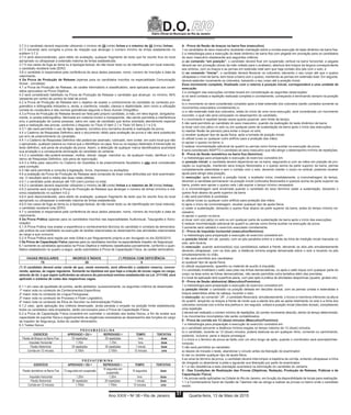 Diário Oficial do Município do Rio de Janeiro
D.O.
Ano XXIX • No
38 • Rio de Janeiro Quarta-feira, 13 de Maio de 201551
3.7.2 o candidato deverá responder utilizando o mínimo de 20 (vinte) linhas e o máximo de 30 (trinta) linhas;
3.7.3 somente será corrigida a prova de redação que abranger o número mínimo de linhas estabelecido no
subitem 3.7.2.
3.7.4 será desconsiderado, para efeito de avaliação, qualquer fragmento de texto que for escrito fora do local
apropriado ou ultrapassar a extensão máxima de linhas estabelecida;
3.7.5 nos casos de fuga ao tema ou à tipologia textual, de não haver texto ou de identificação em local indevido,
o candidato receberá nota ZERO.
3.8 o candidato é responsável pela conferência de seus dados pessoais: nome, número de inscrição e data de
nascimento.
4 Da Prova de Produção de Release (apenas para os candidatos inscritos na especialidade Comunicação
Social - Jornalista)
4.1 a Prova de Produção de Release, de caráter eliminatório e classificatório, será aplicada apenas aos candi-
datos aprovados na Prova Objetiva;
4.2 será considerado habilitado na Prova de Produção de Release o candidato que alcançar, no mínimo, 60%
(sessenta por cento) de pontos do total da prova.
4.2 a Prova de Produção de Release tem o objetivo de avaliar o conhecimento do candidato do conteúdo pro-
gramático e bibliografia indicados e, ainda, a coerência, coesão, clareza e objetividade, bem como a utilização
correta do vocabulário e das normas gramaticais segundo o Novo Acordo Ortográfico.
4.3 a Prova de Produção de Release deverá ser feita pelo próprio candidato, à mão, em letra legível, obrigatoria-
mente, à caneta esferográfica, fabricada em material incolor e transparente, não sendo permitida a interferência
e/ou a participação de outras pessoas, salvo em caso de candidato que tenha solicitado atendimento especial
para a realização das provas, conforme o disposto no Título VI item 2.1 e Título VII itens 2.1 e 2.6;
4.3.1 não será permitido o uso de lápis, lapiseira, corretivo e/ou borracha durante a realização da prova.
4.4 o Caderno de Respostas Definitivo será o documento válido para avaliação da prova e não será substituído
por erro de preenchimento do candidato.
4.4.1 o Caderno de Respostas Definitivo não poderá ser assinado, rubricado, nem conter, em outro local que não
o apropriado, qualquer palavra ou marca que o identifique na capa, fora ou no espaço destinado à transcrição do
texto definitivo, sob pena de anulação da prova. Assim, a detecção de qualquer marca identificadora acarretará
sua anulação e a consequente eliminação do candidato do certame;
4.4.2 o candidato não poderá amassar, molhar, dobrar, rasgar, manchar ou, de qualquer modo, danificar o Ca-
derno de Respostas Definitivo, sob pena de reprovação;
4.4.3 a folha para rascunho no Caderno de Questões é de preenchimento facultativo e não será considerado
para correção.
4.5 não será permitida a consulta à legislação, livros, impressos ou anotações;
4.6 a avaliação da Prova de Produção de Release será composta de duas notas atribuídas por dois examinado-
res. O resultado será a média das duas notas obtidas.
4.6.1 o candidato pode alcançar até 100 (cem) pontos no total;
4.6.2 o candidato deverá responder utilizando o mínimo de 20 (vinte) linhas e o máximo de 30 (trinta) linhas;
4.6.3 somente será corrigida a Prova de Produção de Release que abranger o número de linhas (mínimo e má-
ximo) estabelecido no subitem 4.6.2.
4.6.4 será desconsiderado, para efeito de avaliação, qualquer fragmento de texto que for escrito fora do local
apropriado ou ultrapassar a extensão máxima de linhas estabelecida;
4.6.5 nos casos de fuga ao tema ou à tipologia textual, de não haver texto ou de identificação em local indevido,
o candidato receberá nota ZERO.
4.7 o candidato é responsável pela conferência de seus dados pessoais: nome, número de inscrição e data de
nascimento.
5 Da Prova Prática (apenas para os candidatos inscritos nas especialidades Audiovisual, Taquigrafia e Sono-
rização)
5.1 A Prova Prática visa avaliar a experiência e conhecimentos técnicos do candidato e constará da demonstra-
ção prática de sua habilidade na execução de tarefas relacionadas ao desempenho das atividades relacionadas
ao cargo a que concorre.
5.2 A Prova Prática será regida por este Edital e por Regulamento próprio a ser divulgado no dia 20/05/2015.
6 Da Prova de Capacitação Física (apenas para os candidatos inscritos na especialidade Inspetor de Segurança)
6.1 somente os candidatos aprovados na Prova Objetiva e melhores classificados parcialmente, conforme o quan-
titativo estabelecido no quadro a seguir, serão submetidos à Prova de Capacitação Física, de caráter eliminatório.
VAGAS REGULARES NEGROS E ÍNDIOS (*) PESSOA COM DEFICIÊNCIA
75 20 5
(*) O candidato deverá estar ciente de que, neste momento, será oferecido o cadastro reserva, concor-
rendo, apenas, às vagas regulares. Somente na hipótese em que haja a criação de novas vagas no cargo,
através de lei, e que sejam suficientes ao alcance do percentual mínimo estabelecido na Lei. 2111/94, será
aplicado o sistema de cotas das respectivas vagas.
6.1.1 em caso de igualdade de pontos, serão adotados, sucessivamente, os seguintes critérios de desempate:
1º maior nota no conteúdo de Conhecimentos Específicos;
2º maior nota no conteúdo de Língua Portuguesa;
3º maior nota no conteúdo de Processo e Poder Legislativo;
4º maior nota no conteúdo de Ética do Servidor na Administração Pública.
6.1.2 caso, após aplicação dos critérios desempate, ainda persista o empate na posição limite estabelecida,
todos os candidatos nela empatados, serão convocados para a Prova de Capacitação Física.
6.2 a Prova de Capacitação Física consistirá em submeter o candidato aos testes físicos, a fim de avaliar sua
capacidade de suportar física e organicamente as exigências necessárias ao desempenho das funções do cargo
de Inspetor de Segurança, todos de caráter eliminatório.
6.3 Testes físicos
P R O V A M A S C U L I N A
EXERCÍCIO APROVADO > OU = REPROVADO < TEMPO TENTATIVA
Flexão de Braços na Barra Fixa 03 repetições 03 repetições livre duas
Impulsão Horizontal 1,70m 1,70m livre duas
Flexão Abdominal 25 repetições 25 repetições 1 minuto duas
Corrida em 12 minutos 2.100m 2.100m 12 minutos uma
P R O V A F E M I N I N A
EXERCÍCIO APROVADO > OU = REPROVADO < TEMPO TENTATIVA
Flexão Isométrica na Barra Fixa 10 segundos em suspensão
10 segundos em
suspensão
10 segundos duas
Impulsão Horizontal 1,20m 1,20m livre duas
Flexão Abdominal 20 repetições 20 repetições 1 minuto duas
Corrida em 12 minutos 1.700m 1.700m 12 minutos uma
A - Prova de flexão de braços na barra fixa (masculino)
1 os candidatos do sexo masculino receberão orientação sobre a correta execução do teste dinâmico de barra fixa.
2 a metodologia para a execução do teste dinâmico de barra fixa com pegada em pronação para os candidatos
do sexo masculino obedecerão aos seguintes critérios:
a) ao comando “em posição”, o candidato deverá ficar em suspensão vertical na barra horizontal, a pegada
deverá ser em pronação (dorso da mão voltado para o avaliado), abertura dos braços da largura correspondente
aos ombros, com os braços e as pernas em extensão total sem que haja contato dos pés com o solo; e
b) ao comando “iniciar”, o candidato deverá flexionar os cotovelos, elevando o seu corpo até que o queixo
ultrapasse o nível da barra, sem tocar a barra com o queixo, mantendo as pernas em extensão total. Em seguida,
deverá estender novamente os cotovelos, baixando o seu corpo até a posição inicial.
Esse movimento completo, finalizado com o retorno à posição inicial, corresponderá a uma unidade de
execução.
3 a contagem das execuções corretas levará em consideração as seguintes observações:
a) só será contada a repetição realizada completa e corretamente, começando e terminando sempre na posição
inicial;
b) o movimento só será considerado completo após a total extensão dos cotovelos (serão contados somente os
movimentos executados corretamente) e;
c) a não-extensão total dos cotovelos, antes do início de uma nova execução, será considerada um movimento
incorreto, o qual não será computado no desempenho do candidato;
4 o movimento é repetido tantas vezes quanto possível, sem limite de tempo;
5 não será permitido ao candidato do sexo masculino, quando da realização do teste dinâmico de barra:
a) tocar com o(s) pé(s) no solo ou em qualquer parte de sustentação da barra após o início das execuções;
b) realizar flexão de perna(s) para evitar o toque no solo;
c) receber qualquer tipo de ajuda física, após a tomada de posição inicial;
d) utilizar luvas ou qualquer outro artifício para a proteção das mãos;
e) apoiar o queixo na barra; e
f) realizar movimentação adicional de quadril ou pernas como forma auxiliar na execução da prova.
6 será considerado INAPTO o candidato do sexo masculino que não atingir o desempenho mínimo de repetições.
B - Prova de flexão isométrica na barra fixa (feminino)
1 a metodologia para preparação e execução do exercício consistirá em:
a) posição inicial: a candidata deverá dependurar-se na barra, segurando-a com as mãos em posição de pro-
nação ou supinação, mantendo seus braços flexionados e o queixo acima da parte superior da barra, pernas
completamente estendidas e sem o contato com o solo, devendo manter o corpo na vertical, podendo receber
ajuda para atingir esta posição;
b) execução: após assumir a posição inicial, o avaliador inicia, imediatamente, a cronometragem do tempo,
devendo a candidata permanecer na posição inicial (cotovelos flexionados e queixos acima da parte superior da
barra, porém sem apoiar o queixo nela ) até expirar o tempo mínimo necessário.
c) a cronometragem será encerrada quando o candidato do sexo feminino ceder a sustentação, deixando o
queixo ficar abaixo da parte superior da barra.
2 não será permitido à candidata:
a) utilizar luvas ou qualquer outro artifício para proteção das mãos;
b) após o início da cronometragem, receber qualquer tipo de ajuda física;
c) ceder a sustentação, deixando o queixo ficar abaixo da parte superior da barra, antes do tempo mínimo ne-
cessário;
d) apoiar o queixo na barra.
e) tocar com o(s) pé(s) no solo ou em qualquer parte de sustentação da barra após o início das execuções;
f) realizar movimentação adicional de quadril ou pernas como forma auxiliar na execução da prova.
3 somente será validado o exercício executado corretamente.
C - Prova de impulsão horizontal (masculino/feminino)
1 a metodologia para preparação e execução do exercício consistirá em:
a) posição inicial: em pé, parado, com os pés paralelos entre si e atrás da linha de medição inicial marcada no
solo, sem tocá-la;
b) execução: quando autorizado(a) o(a) candidato(a) saltará à frente, elevando os dois pés simultaneamente
devendo ultrapassar, com os dois pés, a distância mínima exigida demarcada sobre o solo e tocando os pés
simultaneamente no chão.
2 não será permitido aos candidatos:
a) qualquer tipo de ajuda física;
b) utilizar equipamento, aparelho ou material de auxílio à impulsão.
3 o candidato invalidará o salto caso pise nas linhas demarcatórias, ou após o salto toque com qualquer parte do
corpo na área entre as linhas demarcatórias, não sendo permitida outra tentativa além das previstas;
4 o local de aplicação terá superfície plana, com piso apto à prática de atividades desportivas (quadra, ginásio etc).
D - Prova de flexão abdominal (Masculino/Feminino)
1 a metodologia para preparação e execução do exercício consistirá em:
a) posição inicial: o candidato na posição deitada em decúbito dorsal, com as pernas unidas e estendidas e
braços estendidos atrás da cabeça, tocando o solo;
b) execução: ao comando “JÁ”, o candidato flexionará, simultaneamente, o tronco e membros inferiores na altura
do quadril, lançando os braços à frente de modo que a planta dos pés se apóie totalmente no solo e a linha dos
cotovelos coincida com a linha dos joelhos e, em seguida, voltará à posição inicial (decúbito dorsal), completando
uma repetição.
2 deverá ser realizado o número mínimo de repetições, do correto movimento descrito, dentro do tempo determinado;
3 os movimentos incompletos não serão contabilizados.
E - Prova de corrida em 12 (doze) minutos (Masculino/Feminino)
1 a metodologia para preparação e execução do exercício consistirá em:
a) o candidato percorrer a distância mínima exigida no tempo máximo de 12 (doze) minutos;
b) o candidato, durante os 12 (doze) minutos, poderá deslocar-se em qualquer ritmo, correndo ou caminhando,
podendo, inclusive, parar e depois prosseguir.
2 o início e o término da prova se farão com um silvo longo de apito, quando o cronômetro será acionado/inter-
rompido;
3 não será permitido ao candidato:
a) depois de iniciado o teste, abandonar o circuito antes da liberação do examinador;
b) dar ou receber qualquer tipo de ajuda física.
4 ao sinal do término da prova, o candidato deverá interromper a trajetória da corrida, evitando ultrapassar a linha
de chegada ou abandonar a pista e aguardar sua liberação por parte do examinador.
4.1 a não obediência a esta orientação acarretará na eliminação do candidato do certame.
X - Das Condições de Realização das Provas (Objetivas, Redação, Produção de Release, Práticas e de
Capacitação Física)
1 As provas serão aplicadas na Cidade do Rio de Janeiro, em função da disponibilidade de locais para realização.
1.1 a Coordenadoria Geral de Gestão de Talentos não se obriga a realizar as provas no bairro onde o candidato
residir;
 