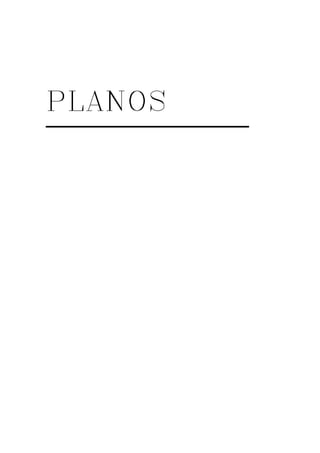 PLANOS 
 