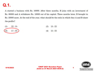 Q.1.
9/16/2023 1
CMAT 2021 Question Paper
(held on 31 March 2021-Shift-2)
 