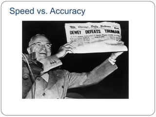 Speed vs. Accuracy
 