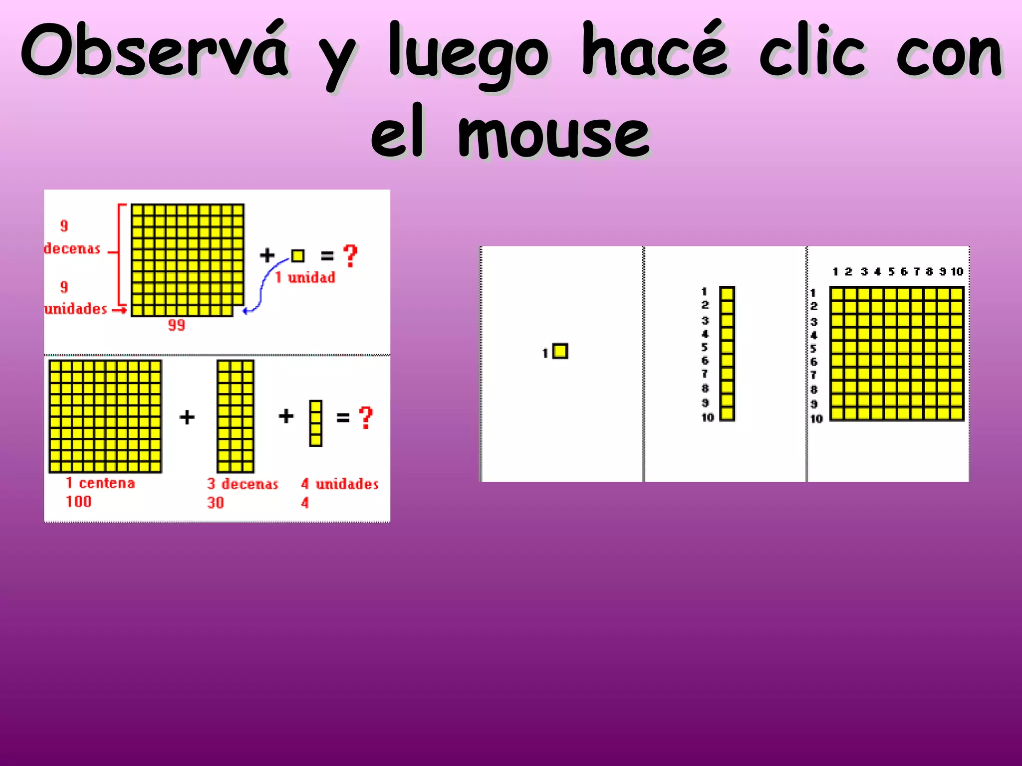 Observá y luego hacé clic con el mouse