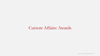 Current Affairs: Awards 
http://www.mbaprepguide.com/ 
 