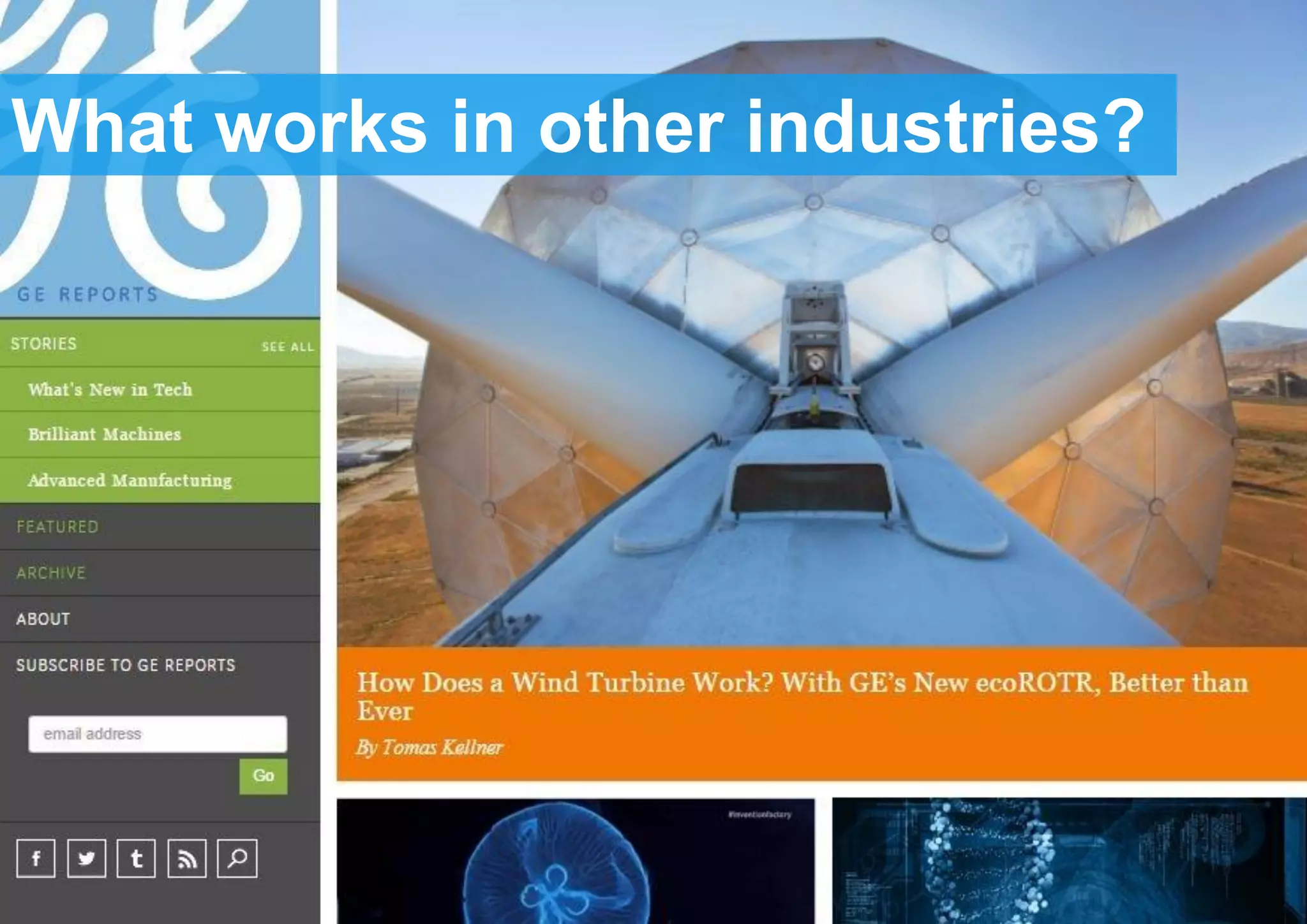 What works in other industries?
 