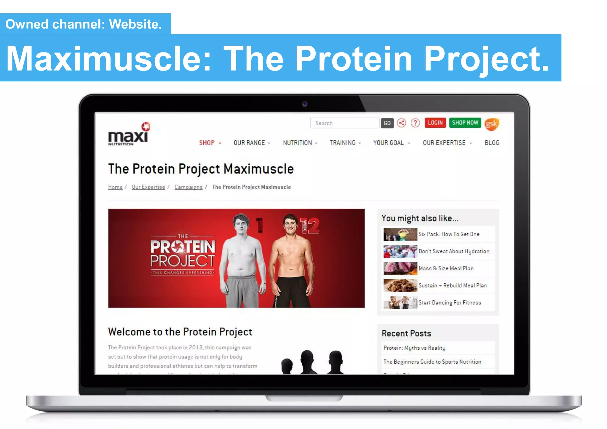 Maximuscle: The Protein Project.
Owned channel: Website.
 
